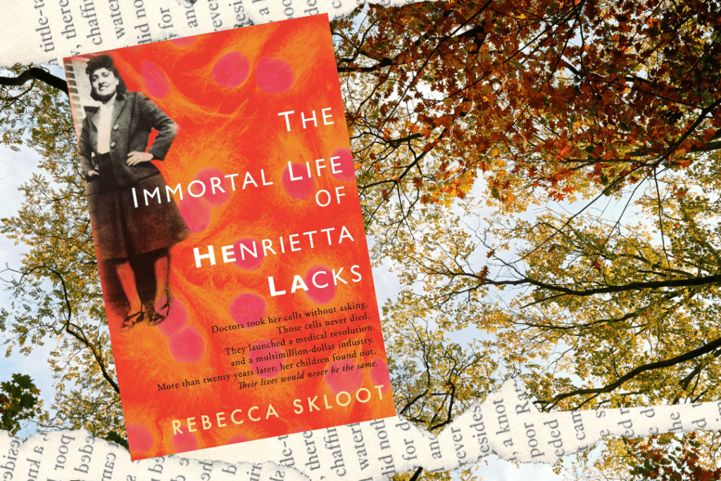 Book cover of The Immortal Life of Henrietta Lacks by Rebecca Skloot. The cover features an African American woman, Henrietta Lacks.