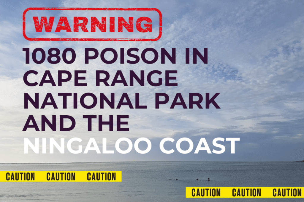 A flat ocean and slightly cloudy sky. Text on image: "WARNING. 1080 poison in Cape Range National Park and the Ningaloo Coast". Caution stickers are on the image.